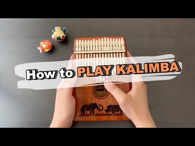 How to PLAY KALIMBA (tips and techniques)