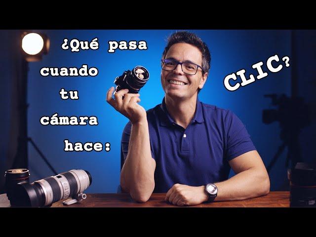  QUÉ pasa CUÁNDO tu CÁMARA hace CLIC?  