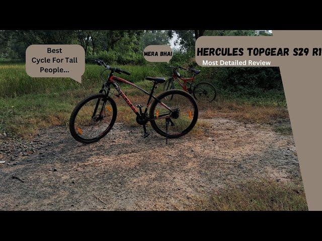 Most Detailed Review Of Hercules Topgear S29 R1 | Best MTB For 6 Feet Tall People