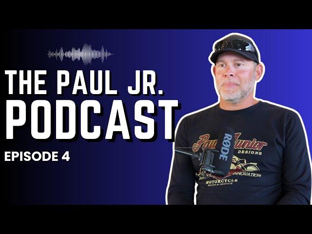 The Paul Jr. Podcast - Episode 4