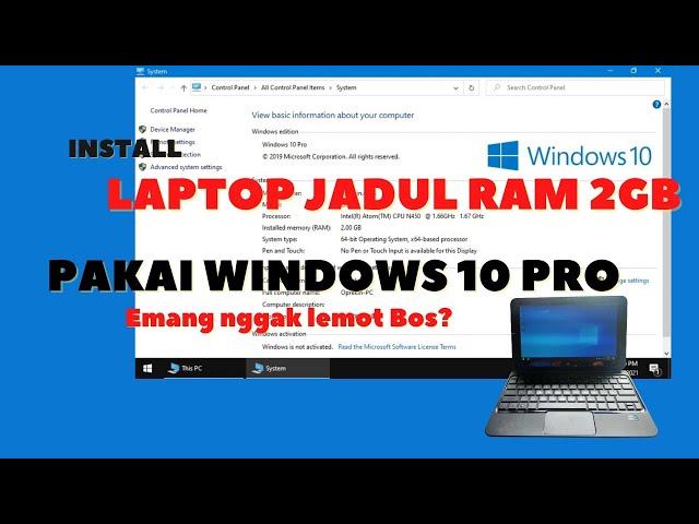 Cara install windows 10 lite di laptop jadul, ram 2GB tapi tidak lemot!