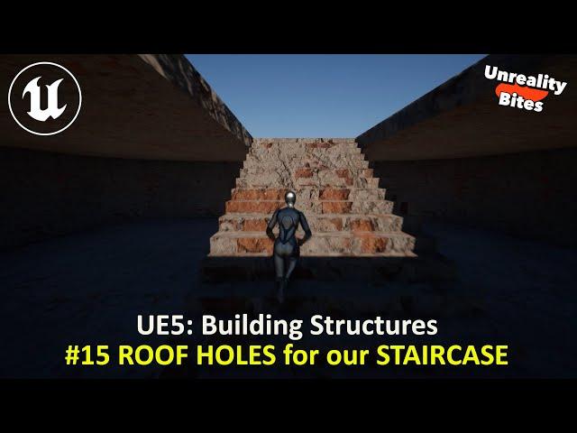 UE5: Building Structures - #15 Going UP in the World (Automatic Roof Holes)