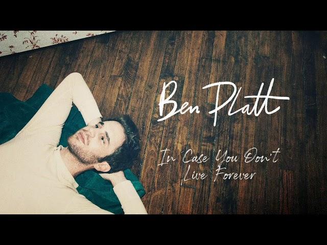 Ben Platt - In Case You Don't Live Forever [Official Audio]