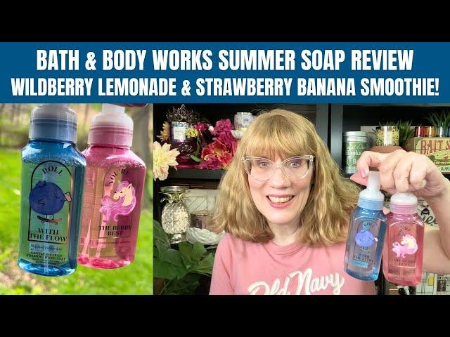 Bath & Body Works Summer Soap Review - Wildberry Lemonade & Strawberry Banana Smoothie!