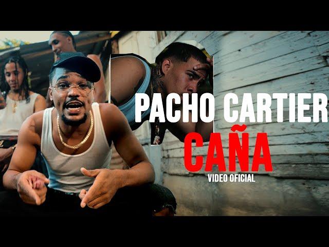 PACHO CARTIEL  - CAÑA (VIDEO OFICIAL)