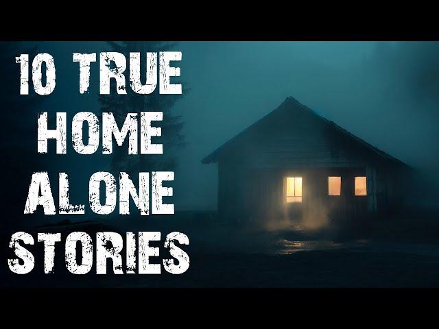 10 True Disturbing & Terrifying Home Alone Scary Stories | Horror Stories To Fall Asleep To