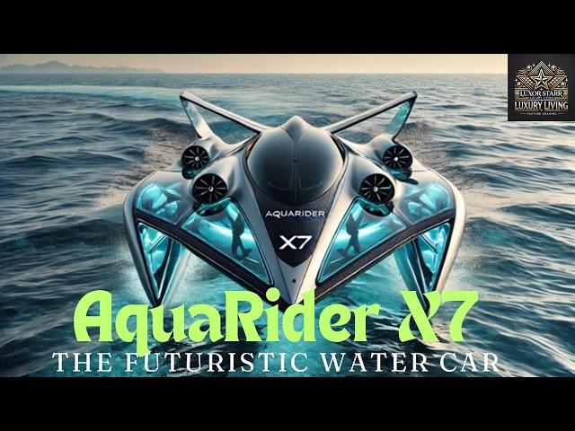 Luxor Starr | AquaRider X7: The Ultimate Futuristic Luxury Water Car | #Luxury, #Ecofriendly