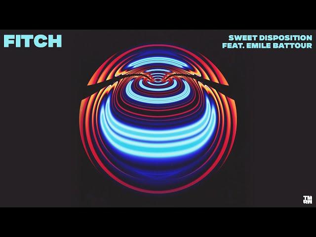 Fitch - Sweet Disposition feat. Emile Battour (Official Music Visualiser)