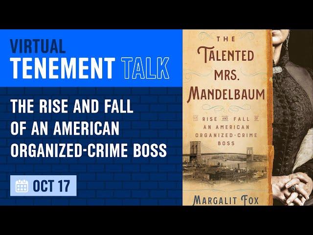 Virtual Tenement Talk: The Rise and Fall of an American Organized Crime Boss