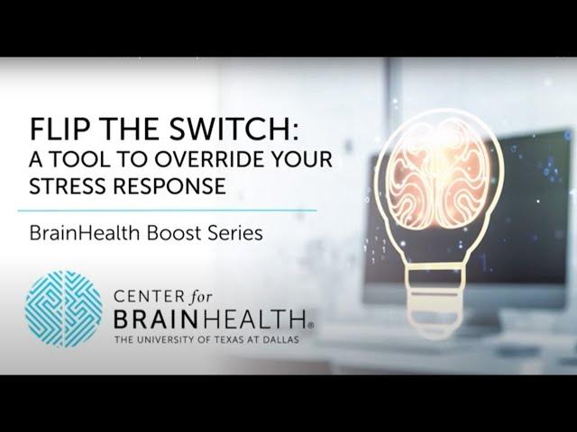 BrainHealth Boost Series | Ep. 4: Flip the Switch | The Center for BrainHealth®