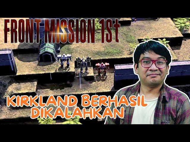 Bertemu Dengan Kolonel Kirkland! - Front Mission 1ST Gameplay #15