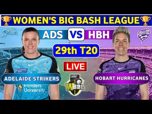 Adelaide Strikers Women vs Hobart Hurricanes Women, 29th T20 | ADSW vs HBHW Live Score & Commentary