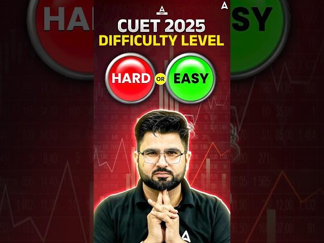 CUET 2025 Difficulty Level Easy or Hard #shorts