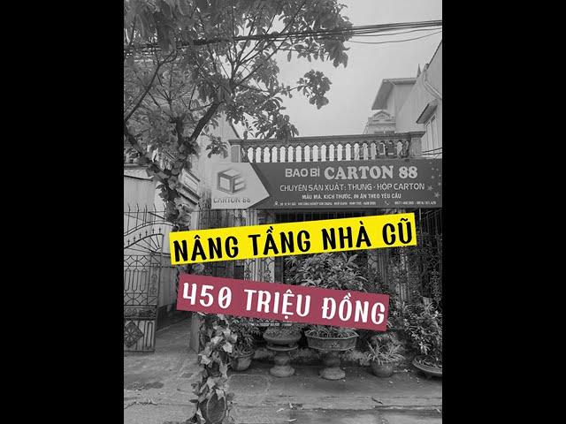 CẢI TẠO NHÀ CŨ NÂNG TẦNG 450 TRIỆU ĐỒNG | NGHIỆN NHÀ TV