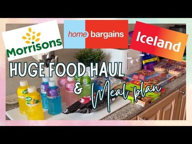 HUGE FOOD HAUL & MEAL PLAN | MORRISONS, HOME BARGAINS + ICELAND