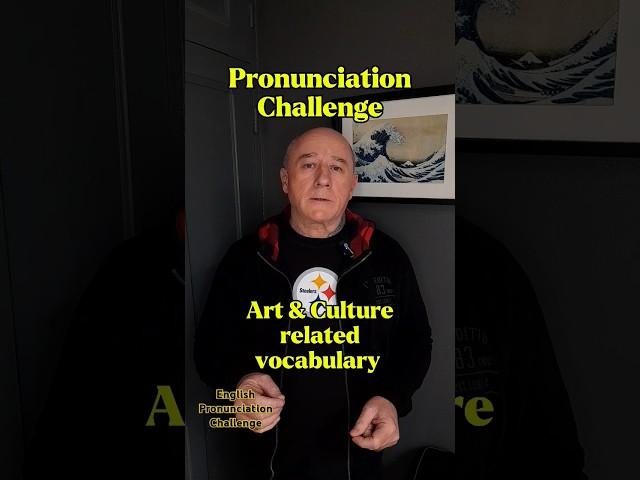 English Pronunciation Challenge  Art & Culture ⭐️ Can you pronounce these words correctly 