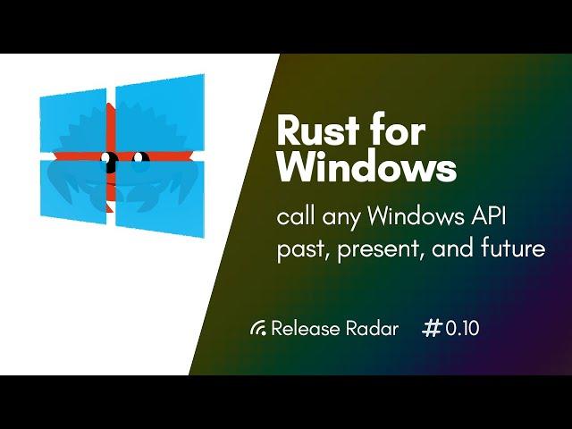 Rust for Windows 0.10 - Release Radar