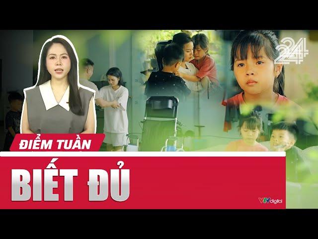 Điểm tuần: Biết đủ | VTV24