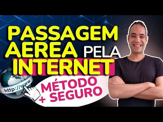 QUAL A FORMA MAIS BARATA DE COMPRAR PASSAGENS AÉREAS NA INTERNET?