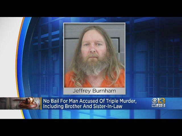 No Bond For Jeffrey Burnham, Maryland Man Charged In 3 Murders