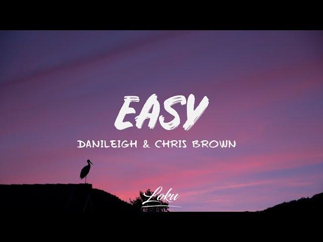 DaniLeigh - Easy (Lyrics) ft. Chris Brown