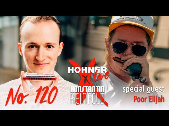 Hohner Live x Konstantin Reinfeld feat. Poor Elijah | No. 120