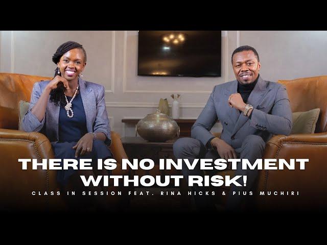 S8:EP6 | There Is No Investment Without Risk | Rina Hicks & Pius Muchiri | #CiS