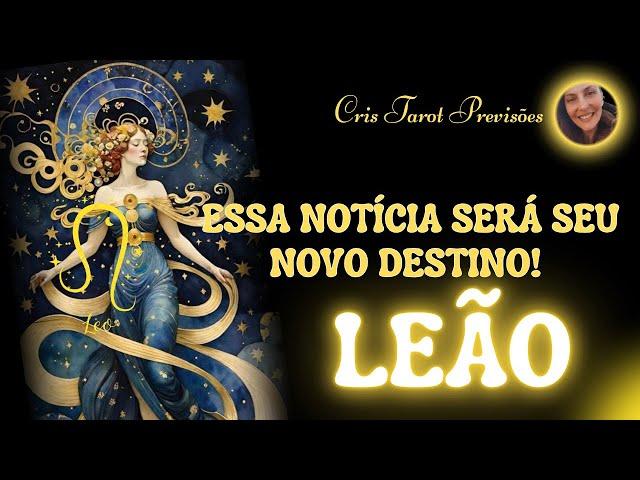 LEÃO  O REENCONTRO DE ALMAS ESTÁ PRÓXIMO  O AMOR VERDADEIRO TE ESPERA!"