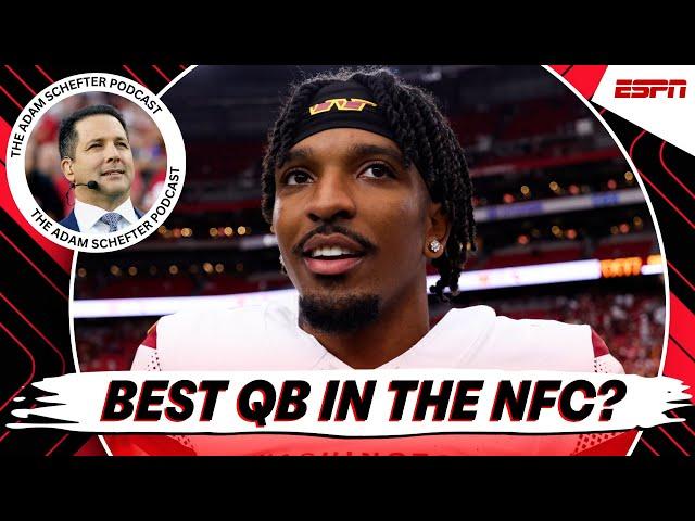 Is Jayden Daniels the BEST QB in the NFC?? | The Adam Schefter Podcast