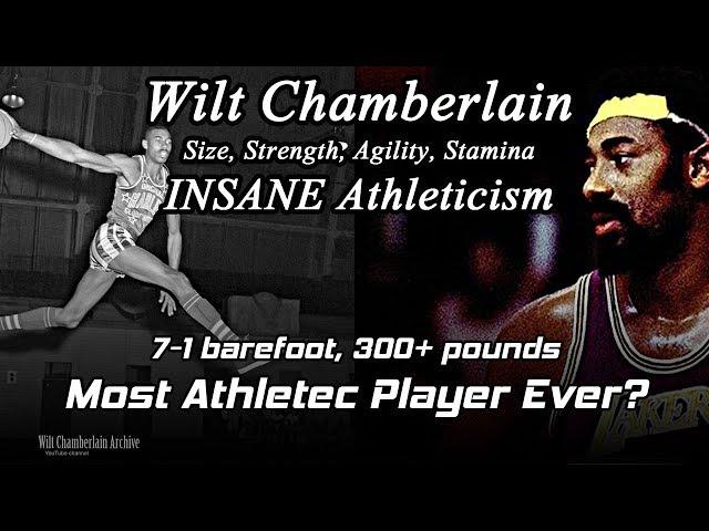 Wilt Chamberlain - Maybe The Most Athletic Giant Ever