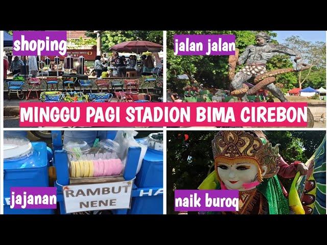 Walking Around Minggu Pagi Stadion Bima Cirebon | Jajanan Jadul Rambut Nenek | Naik Buroq