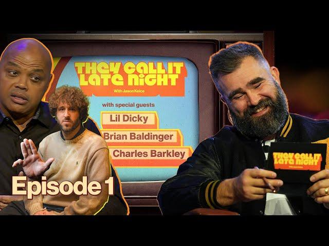 Charles Barkley, Lil Dicky and Brian Baldinger | They Call It Late Night with Jason Kelce, Episode 1