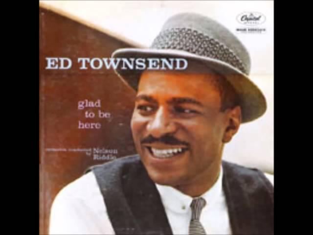 Ed Townsend  "For Your Love"