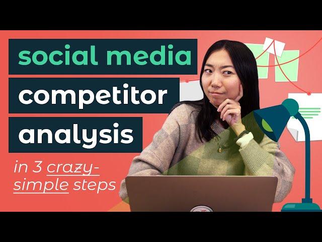 How to do a social media competitor analysis [FREE TEMPLATE!]