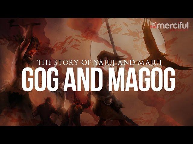 The Story of Gog and Magog (Ya'juj And Ma'juj)