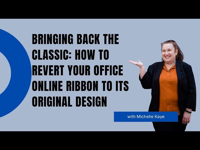 Bringing Back the Classic: How to Revert Your Office Online Ribbon to its Original Design