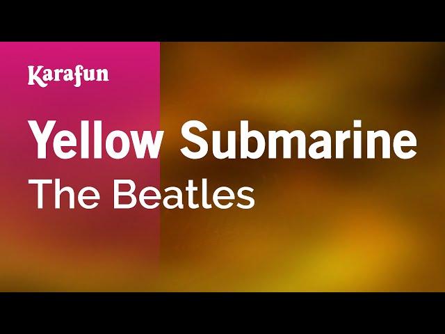 Yellow Submarine - The Beatles | Karaoke Version | KaraFun