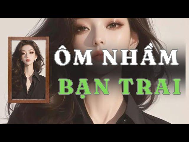 [ TRUYỆN AUDIO ] ÔM NHẦM BẠN TRAI - FULL | GIANG TUỆ MẪN AUDIO CHỮA LÀNH | REVIEW |