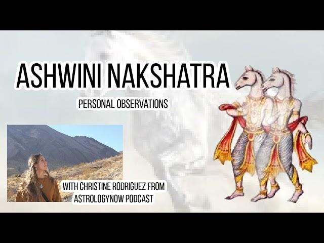 Ashwini Nakshatra: Observations (NEW SERIES)