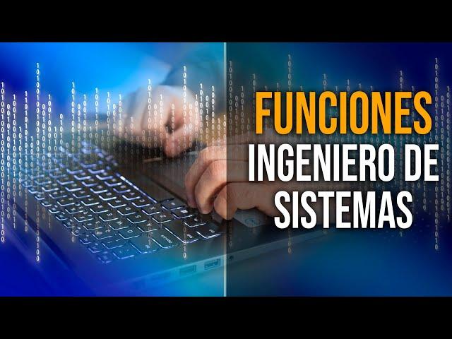 Funciones de un Ingeniero de Sistemas