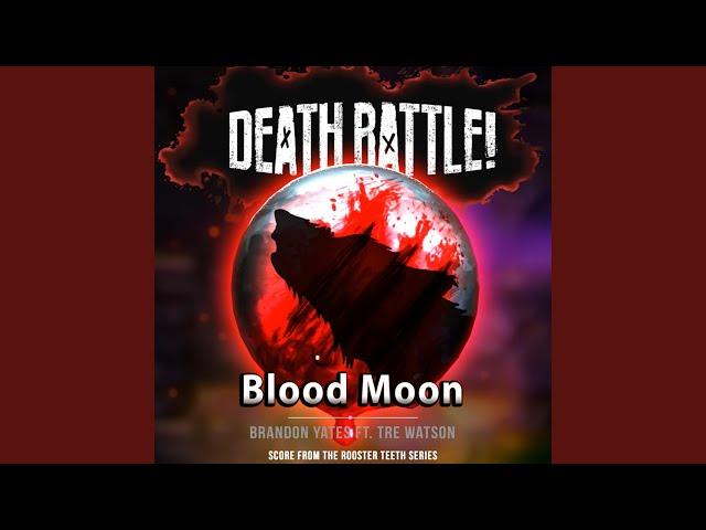 Death Battle: Blood Moon (feat. Tre Watson)