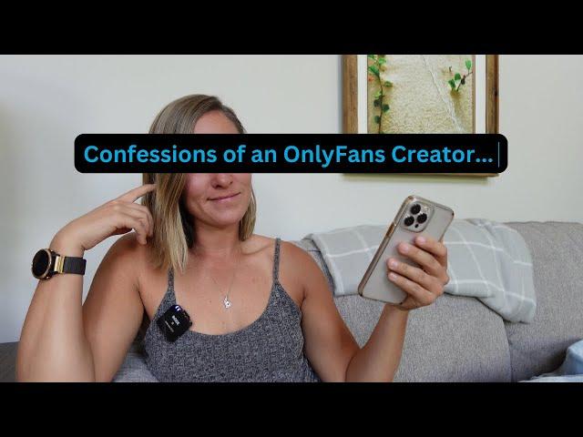 Confessions of an OnlyFans Creator