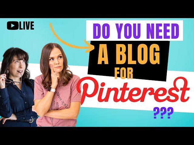 Do you need a blog for Pinterest to work?