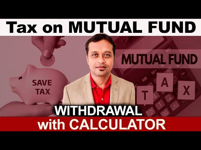 Tax on Mutual Fund Withdrawal