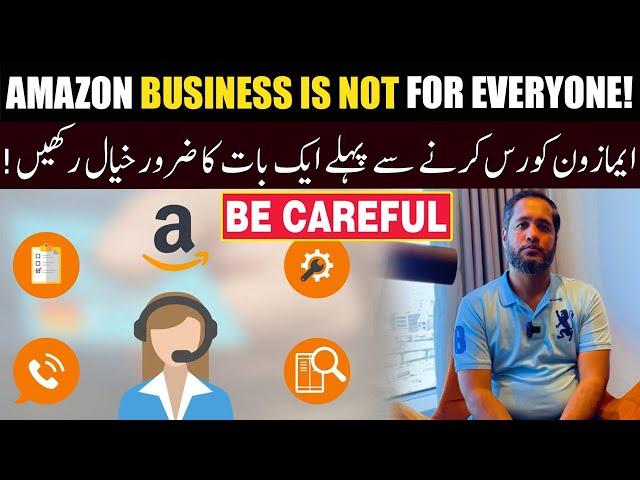 Amazon Business is Not for Everyone! | Explained by Hafiz Ahmed