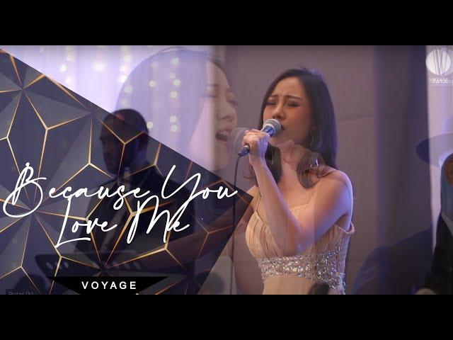 BECAUSE YOU LOVED ME - Voyage Entertainment