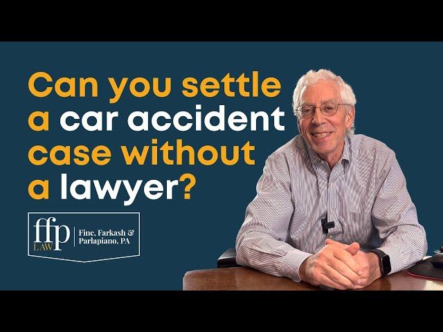 Can you settle a car accident case without a lawyer?