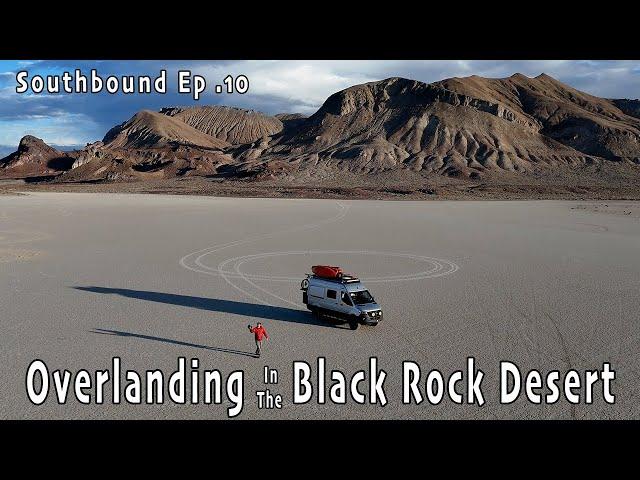 Vanlife Unleashed: Overlanding the Black Rock Desert of Nevada - SouthBound Ep. 10