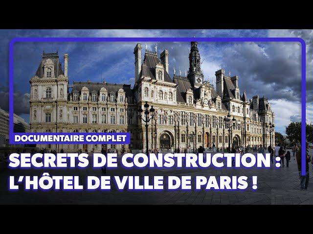 Ce que vous ne savez pas sur l'hôtel de ville de Paris | Documentaire complet