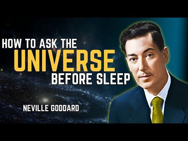 How to Manifest Anything You Want by Asking the Universe Before Sleep - Neville Goddard Motivation